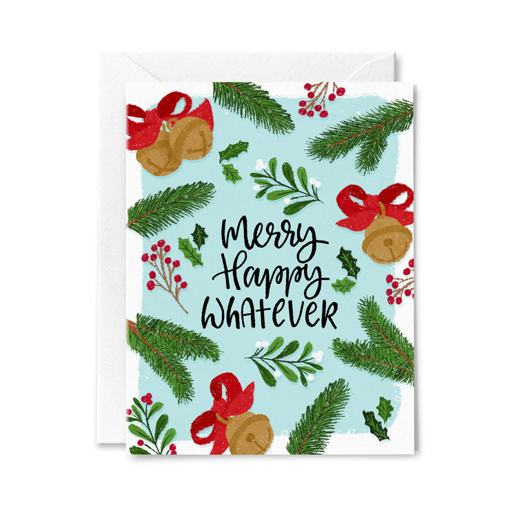 Merry Happy Whatever Greeting Card